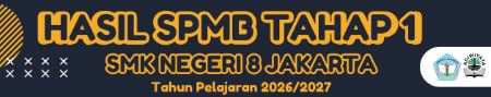 HASIL SELEKSI SPMB TAHAP 1 SMK NEGERI 8 JAKARTA TAHUN PELAJARAN 2026/2027